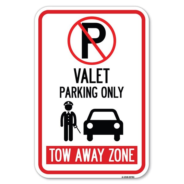 Valet Parking Only Tow Away Zone with Ca Heavy-Gauge Aluminum Sign, 12" x 18", A-1218-22761